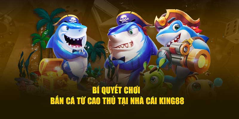 Các loại súng và đặc điểm của chúng trong bắn cá king88 