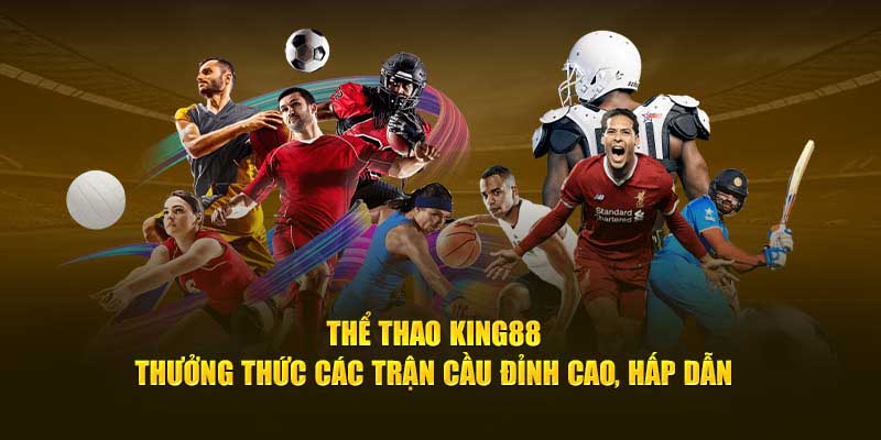 Tổng quát các giải đấu bóng đá lớn ở Thể thao King88